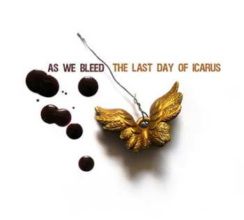 CD As We Bleed: As We Bleed / The Last Day Of Icarus