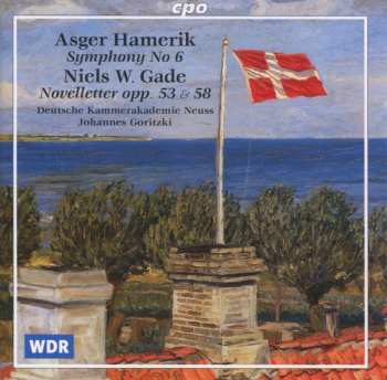 CD Niels Wilhelm Gade: Symphony No 6 / Novelletter Opp. 53 & 58
