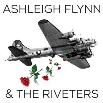 LP Ashleigh Flynn: Ashleigh Flynn & The Riveters