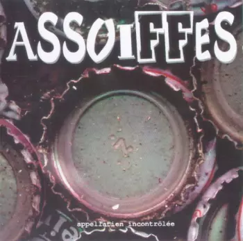 Assoiffés: Appellation Incontrôlée