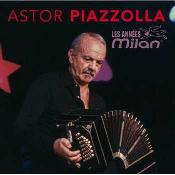Album Astor Piazzolla: Les Aneés Milan