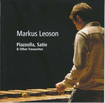 CD Astor Piazzolla: Markus Leoson - Piazzolla, Satie & Other Favourites