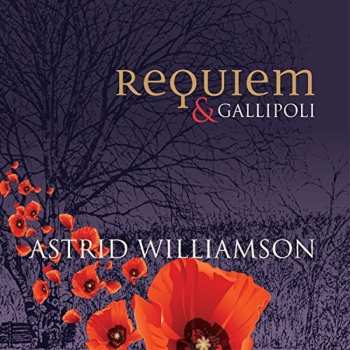 CD Astrid Williamson: Requiem & Gallipoli