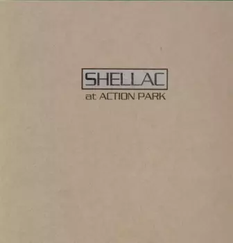 Shellac: At Action Park