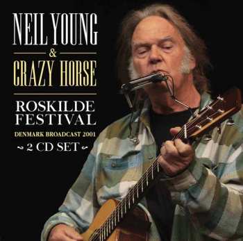 2CD Neil Young: Roskilde Festival