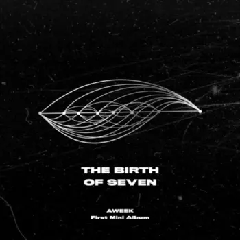 AWEEK: The Birth Of Seven