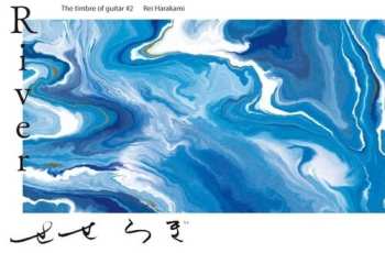 LP Ayane Shino: River: Timbre Of Guitar #2 - Rei Harakami