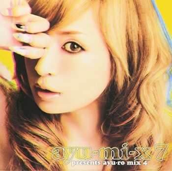 Album Ayumi Hamasaki: Ayu-mi-x 7 Presents Ayu-ro Mix 4
