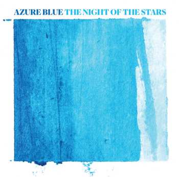 Album Azure Blue: The Night Of The Stars