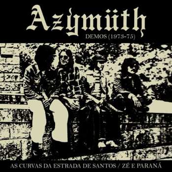 Album Azymuth: Demos 1973-75: As Curvas Da Estrada de Santos / Zé E Paraná