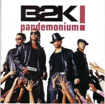 CD B2K: Pandemonium!