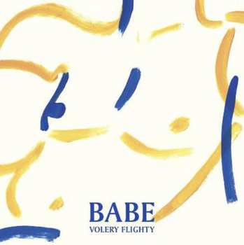 Album Babe: Volery Flighty