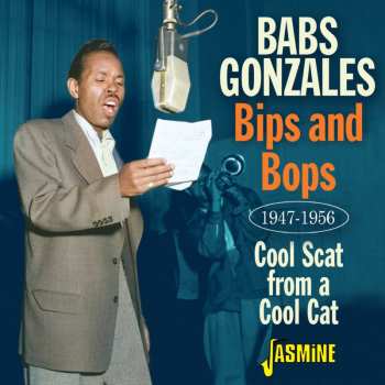 Album Babs Gonzales: Bips & Bops: Cool Scat From A Cool Cat 1947