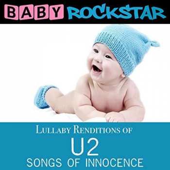 CD Baby Rockstar: Lullaby Renditions Of U2 - Songs Of Innocence