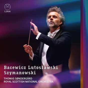 CD Bacewicz / Farrington / Lutoslawski: Bacewicz Lutoslawski & Szymanowski