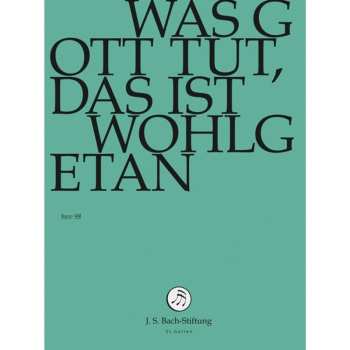 Album Johann Sebastian Bach: Was Gott Tut, Das Ist Wohlgetan BWV 98