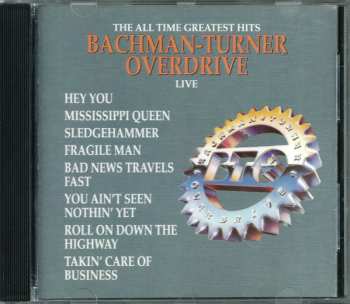 CD Bachman-Turner Overdrive: The All Time Greatest Hits Live