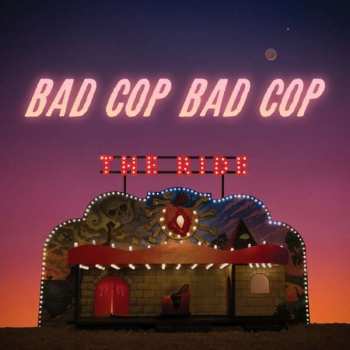 LP Bad Cop/Bad Cop: The Ride