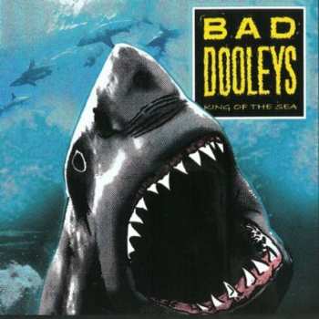Album Bad Dooleys: King Of The Sea