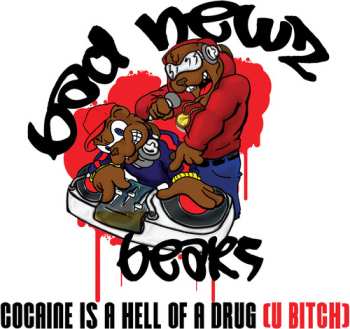 CD Bad Newz Bears: Cocaine Is A Hell Of A Drug (u Bitch)