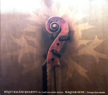 Bágyi Balázs Quartet: Magyar Zene = Hungarian Music
