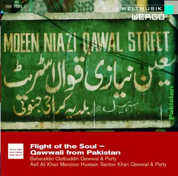 Bahauddin Qutbuddin Qawwal & Party: Flight Of The Soul - Qawwali From Pakistan
