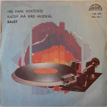 SP Balet: Hej Pane Diskžokej / Každý Má Rád Muzikál