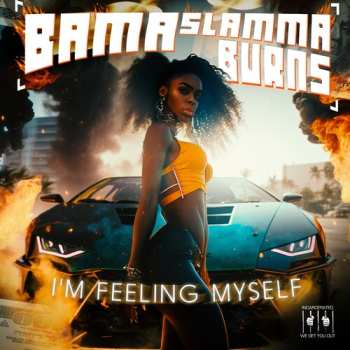 Album Bama Slamma Burns: I'm Feeling Myself