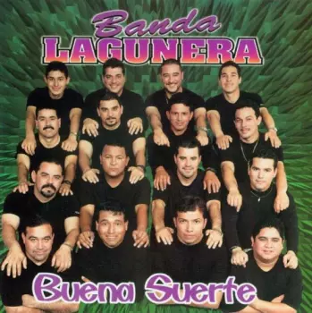 Banda Lagunera: Buena Suerte