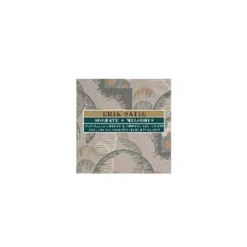 CD Erik Satie: Socrate + Melodies