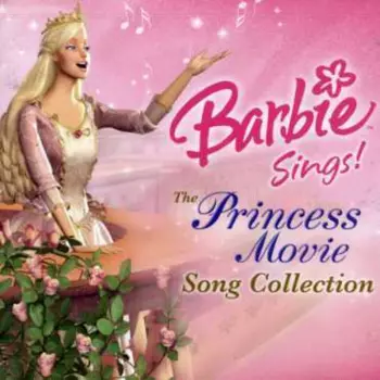 Barbie Sings! The Princess Movie Song Collection