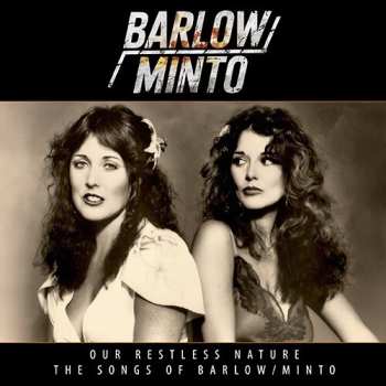 4CD Barlow / Minto: Our Restless Nature (songs Of Barlow & Minto)