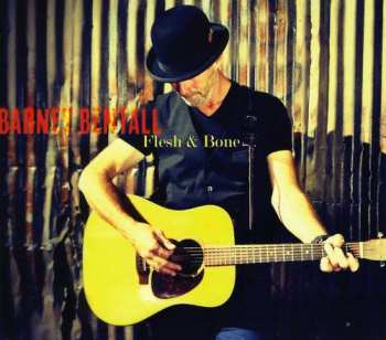 Album Barney Bentall: Flesh & Bone