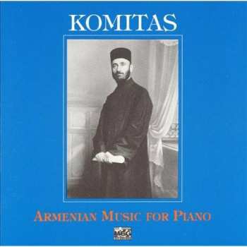 Album Barseghian,zemphira: Komitas: Armenian Music For Piano
