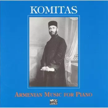 Barseghian,zemphira: Komitas: Armenian Music For Piano