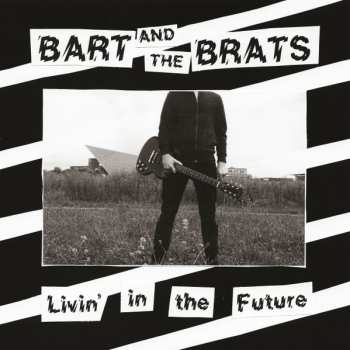 Album Bart And The Brats: Livin' In The Future
