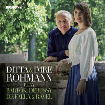 CD Bartok / Rohmann: Ditta & Imre Rohmann Play Bartok / Debussy