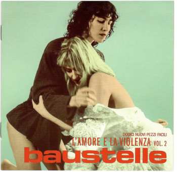 CD Baustelle: L'Amore E La Violenza Vol. 2