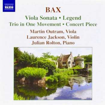 CD Arnold Bax: Viola Sonata • Trio In One Movement