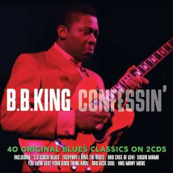 2CD B.B. King: Confessin' - 40 Original Blues Classics On 2 Cds