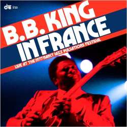 Album B.B. King: In France: Live At The Nancy Jazz Festival