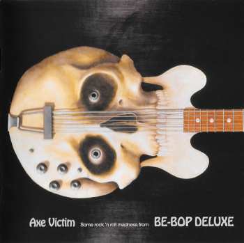 2CD Be Bop Deluxe: Axe Victim