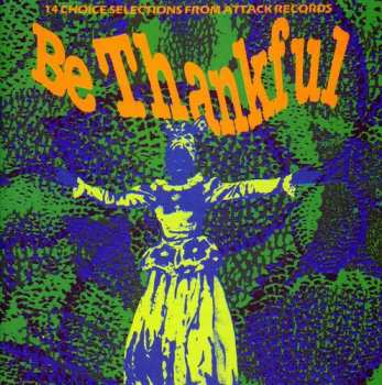 Album Be Thankful: An Attack Sampler / Various: Be Thankful: An Attack Sampler