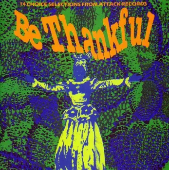 Be Thankful: An Attack Sampler / Various: Be Thankful: An Attack Sampler