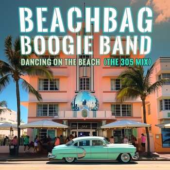 CD Beachbag Boogie Band: Dancing On The Beach (the 305 Mix)