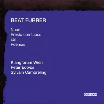 Nuun / Presto Con Fuoco / Still / Poemas