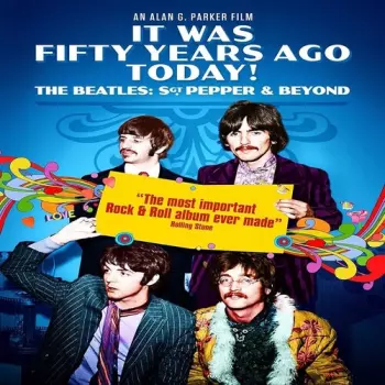 It Was 50 Years Ago Today The Beatles: Sgt Pepper