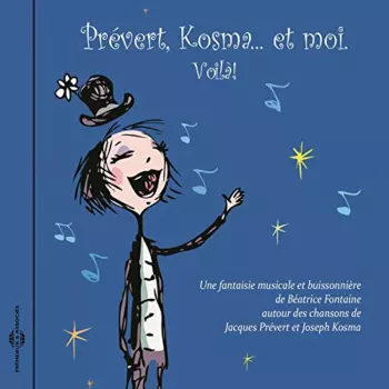 Prévert, Kosma... Et Moi. Voilà!