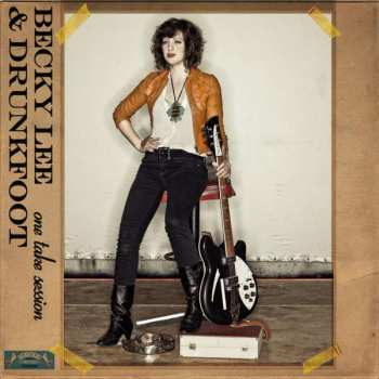 LP Becky Lee And Drunkfoot: One Take Session
