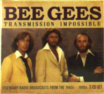 3CD Bee Gees: Transmission Impossible (Legendary Radio Broadcasts From The 1960s - 1990s)